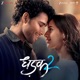 Dhadak 2 Original Motion Picture Soundtrack EP