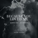 Because You Loved Me feat Jay Warren Live Studio Version Single