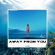 Away From You Single