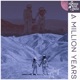 A Million Years Single
