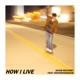 HOW I LIVE feat whiterosemoxie Single