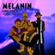 Melanin feat ROZZZQWEEN Jerome Arab Single