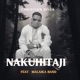 Nakuhitaji feat Malaika Band Single