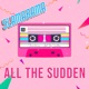All the Sudden Single