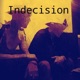 Indecision feat Lil Midnight EP