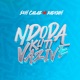Ndoda Kuti Vazive feat Kadhija Single