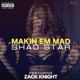 Makin em Mad feat Zack Knight Single