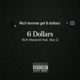 6 Dollars feat Maz G Single