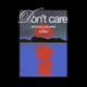 Don t Care Single