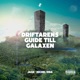 Driftarens Guide Till Galaxen EP