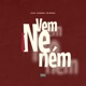 Vem Neném Single