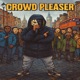 Crowd Pleaser Single