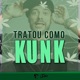 Tratou Como Kunk Single