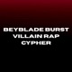 Beyblade Burst Villain Rap Cypher feat ST33L Sobuu DeGlobe Dizzy foldboi DEEBOW3 BLAKE MUSIC Kid WTF Single