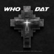 Who Dat feat Nino Salas Single