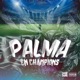 PALMA EN CHAMPIONS Single