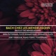 Bach at the Mendelssohn s
