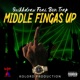 Middle Fingas Up feat Ben Trap Single