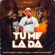 Tu Me la Da Single