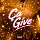 Ça Give Single