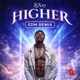 Higher EDM Remix Single