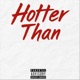 Hotter Than feat Silent Movement Boyz Single