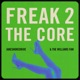 Freak 2 the Core Single
