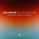 Una Noche De Locura Club Single