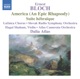 Bloch America An Epic Rhapsody Suite hébraïque