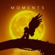 Moments Single