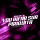 VOU RIFAR SUA PIRIQUITA Remix feat MC LOVIN VITINHO NK Single