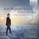 Jean Baptiste Robin Time Circles Orchestral Chamber Music
