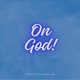 On God feat Loti Single