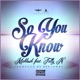 So You Know feat Tally N Single