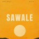 Sawale Single
