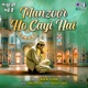 Manzoor Ho Gayi Hai Single