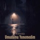 Umudumu Yenemedim Single