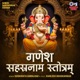 Ganesh Sahasranama Stotram