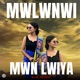 MWLWNWI MWN LWIYA Single