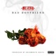 Bad Boyfriend Single