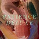 Patience Deluxe