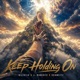 Keep Holding On feat J Roberts Schweitz Single