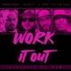 Work It Out feat Royalty D Rymz Jay the Star Single