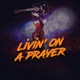 Livin on a Prayer Single
