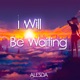 I Will Be Waiting Single