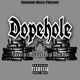 Dopehole feat Lil Motor Rucks Single