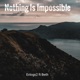 Nothing is Impossible feat Beth Single