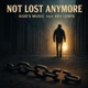 Not Lost Anymore Single