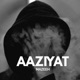 Aaziyat Single