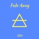 Fade Away Single